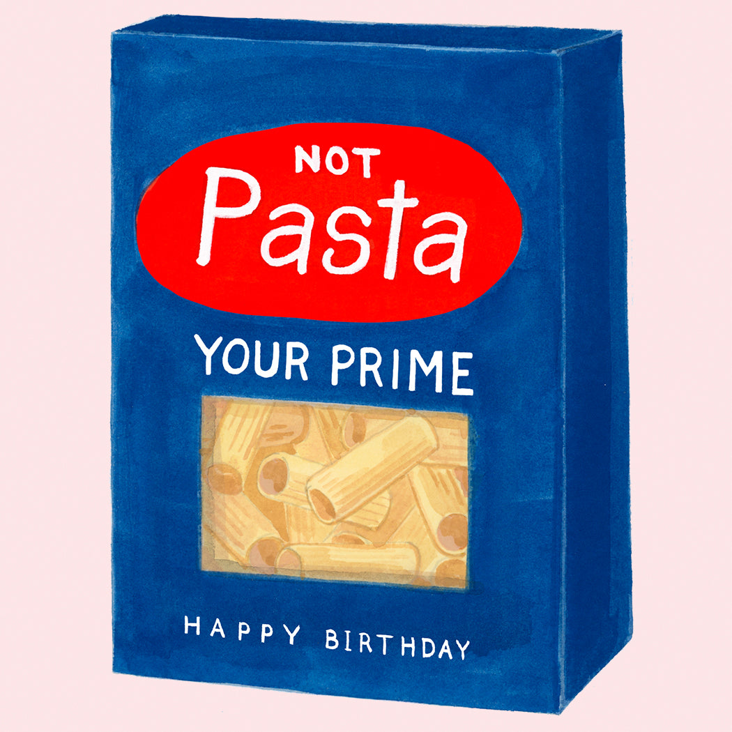 Not Pasta Your Prime